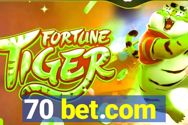 70 bet.com